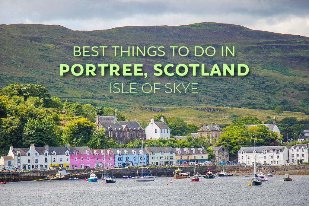 Best Things To Do in Portree, Scotland, Isle of Skye by JetSettingFools.com