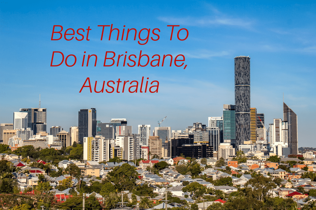 Best Things To Do in Brisbane, Australia - JetSetting Fools