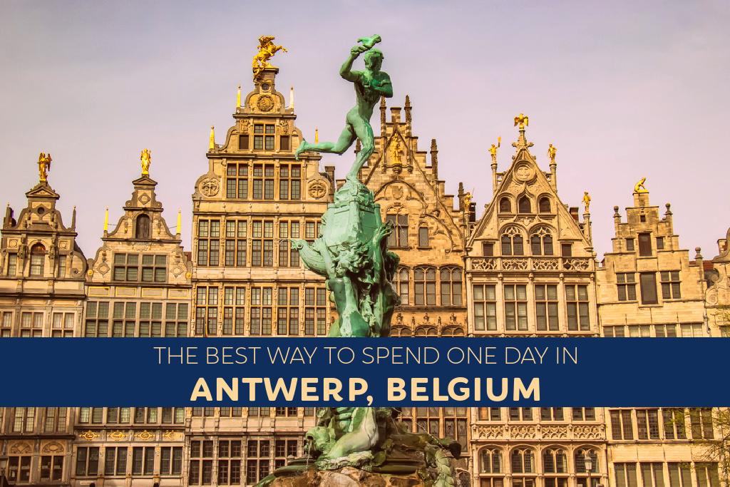 Best Way to Spend One Day in Antwerp, Belgium