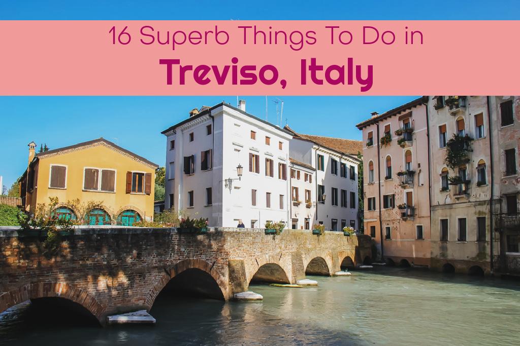 Best Things To Do in Treviso, Italy - Jetsetting Fools