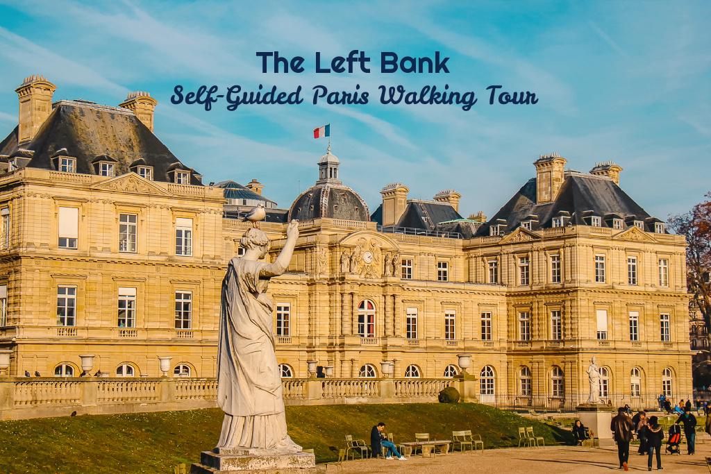 The Left Bank Self-Guided Paris Walking Tour by JetSettingFools.com