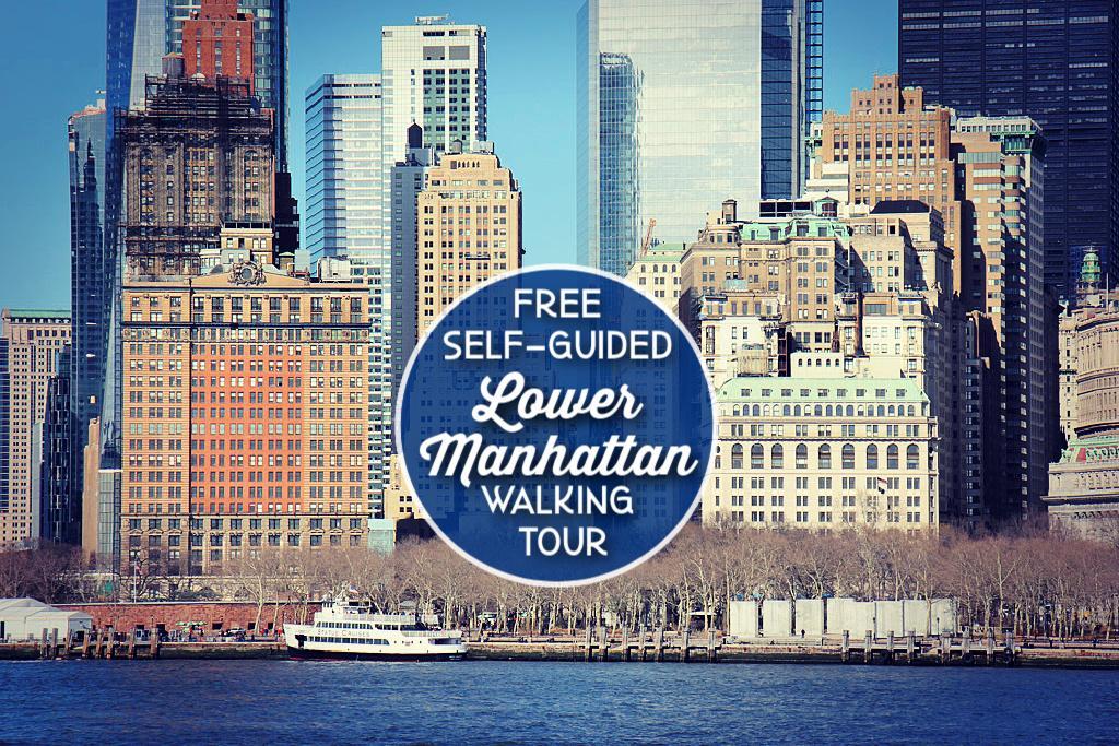 Free Self Guided Lower Manhattan Walking Tour by JetSettingFools.com