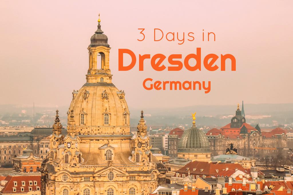 3 Days in Dresden, Germany Itinerary - Jetsetting Fools