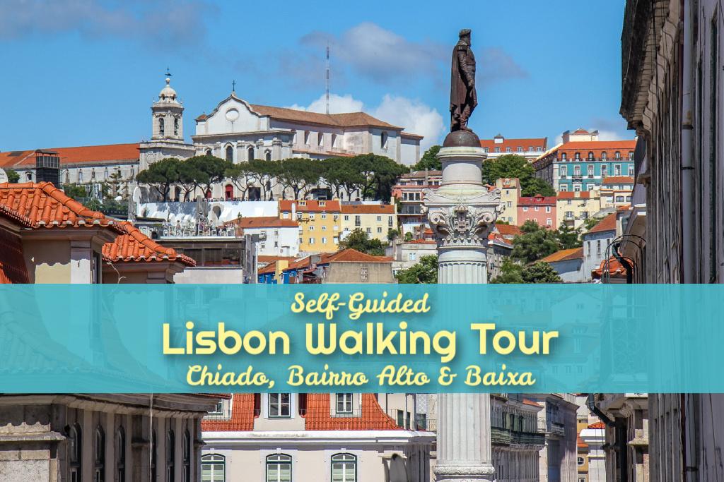 Self Guided Lisbon Walking Tour Chiado Bairro Alto and Baixa by JetSettingFools.com