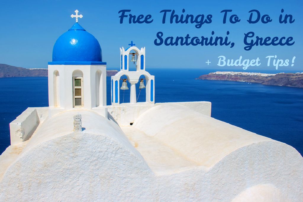 Free Things To Do in Santorini Greece plus Budget Tips by Jetsetting Fools