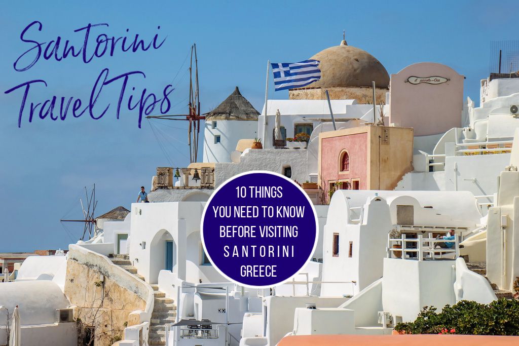 Top Santorini Travel Tips Things To Know Before Visiting Greece - Jetsetting Fools