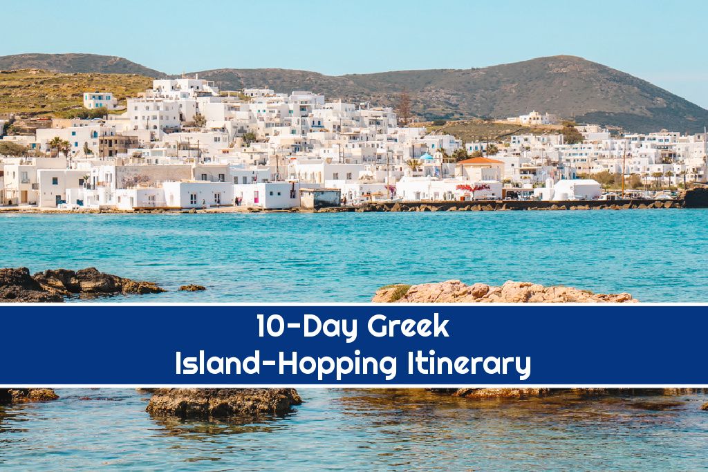 10-Day Greek Island-Hopping Itinerary - Santorini, Paros, Sifnos, Milos - Jetsetting Fools