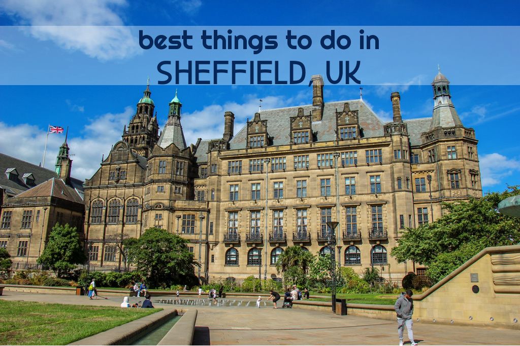 Best Things To Do in Sheffield, England, UK - Jetsetting Fools