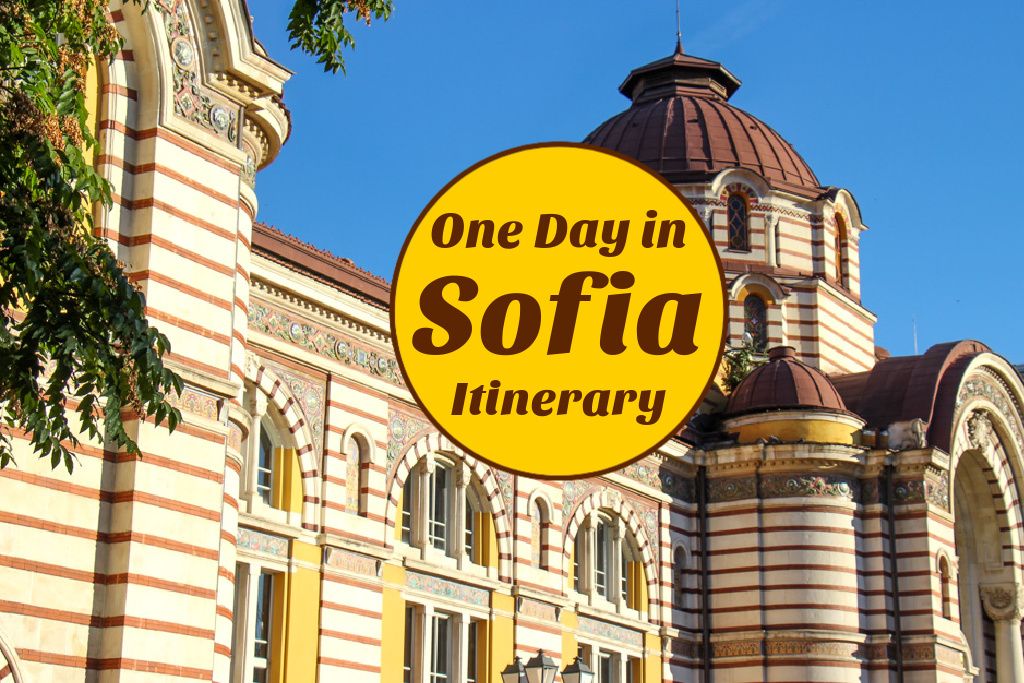 One Day in Sofia, Bulgaria - Our Top Itinerary - Jetsetting Fools